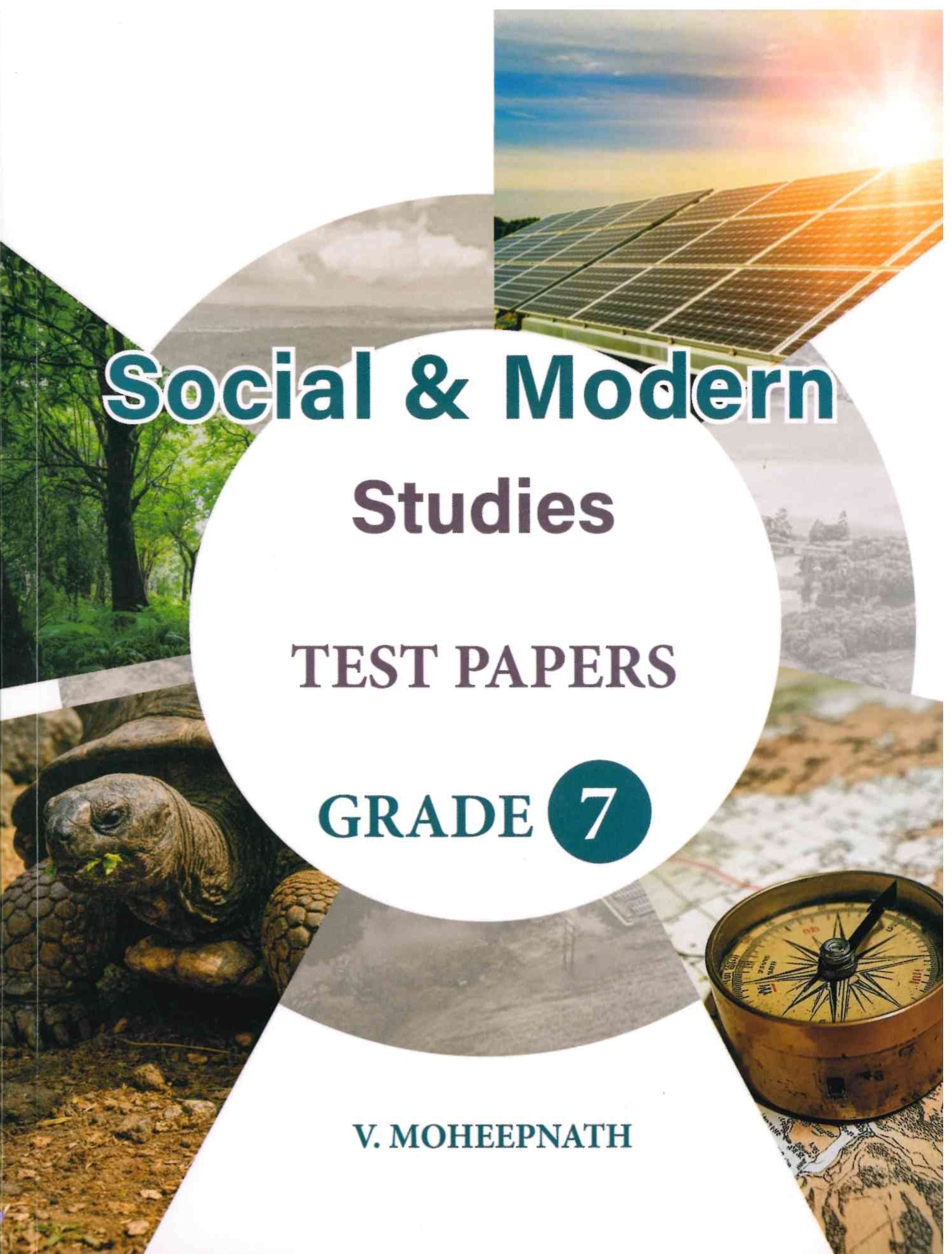 Social & Modern Studies Test Papers G7 - V.Moheepnath