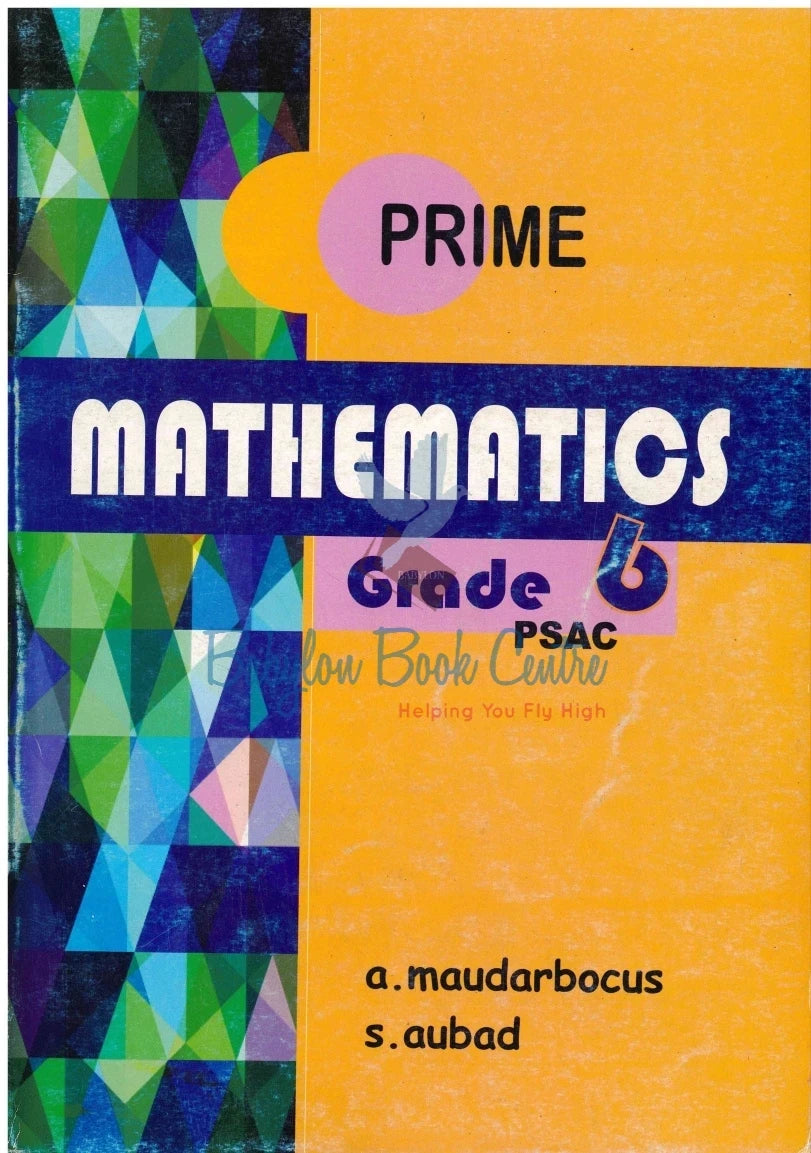 Prime Mathematics Grade 6 - S. Maudarbocus Aubad