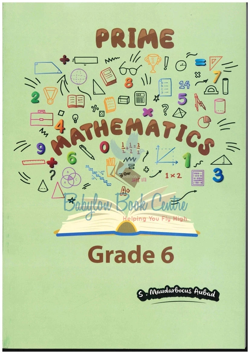 Prime Mathematics Grade 6 - S. Maudarbocus Aubad