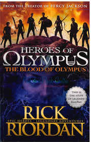 The Blood Of Olympus - Heroes Of Olympus - Rick Riordan