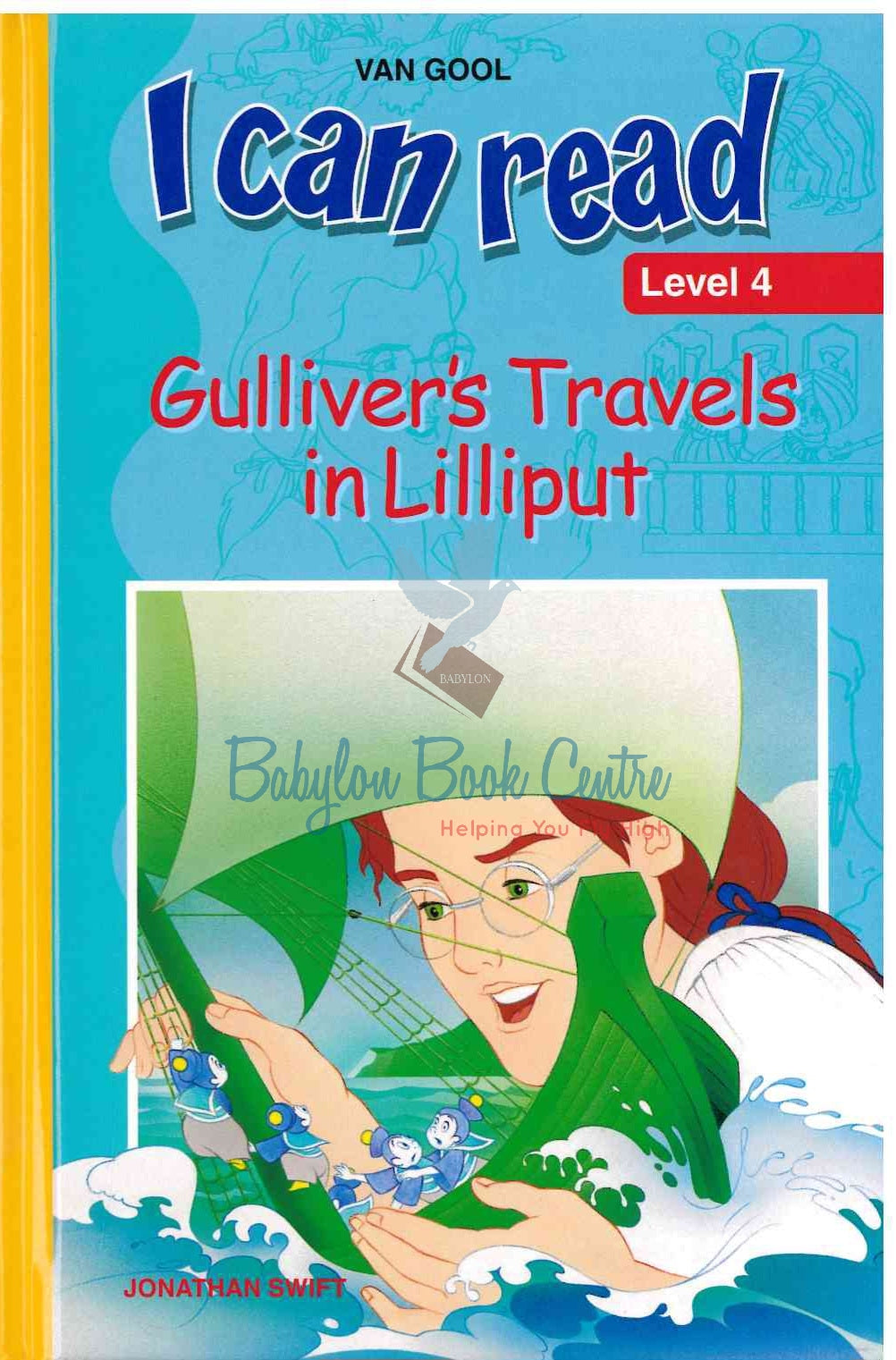 Gulliver's Travels In Lilliput Level 4 - I Can Read - Van Gool