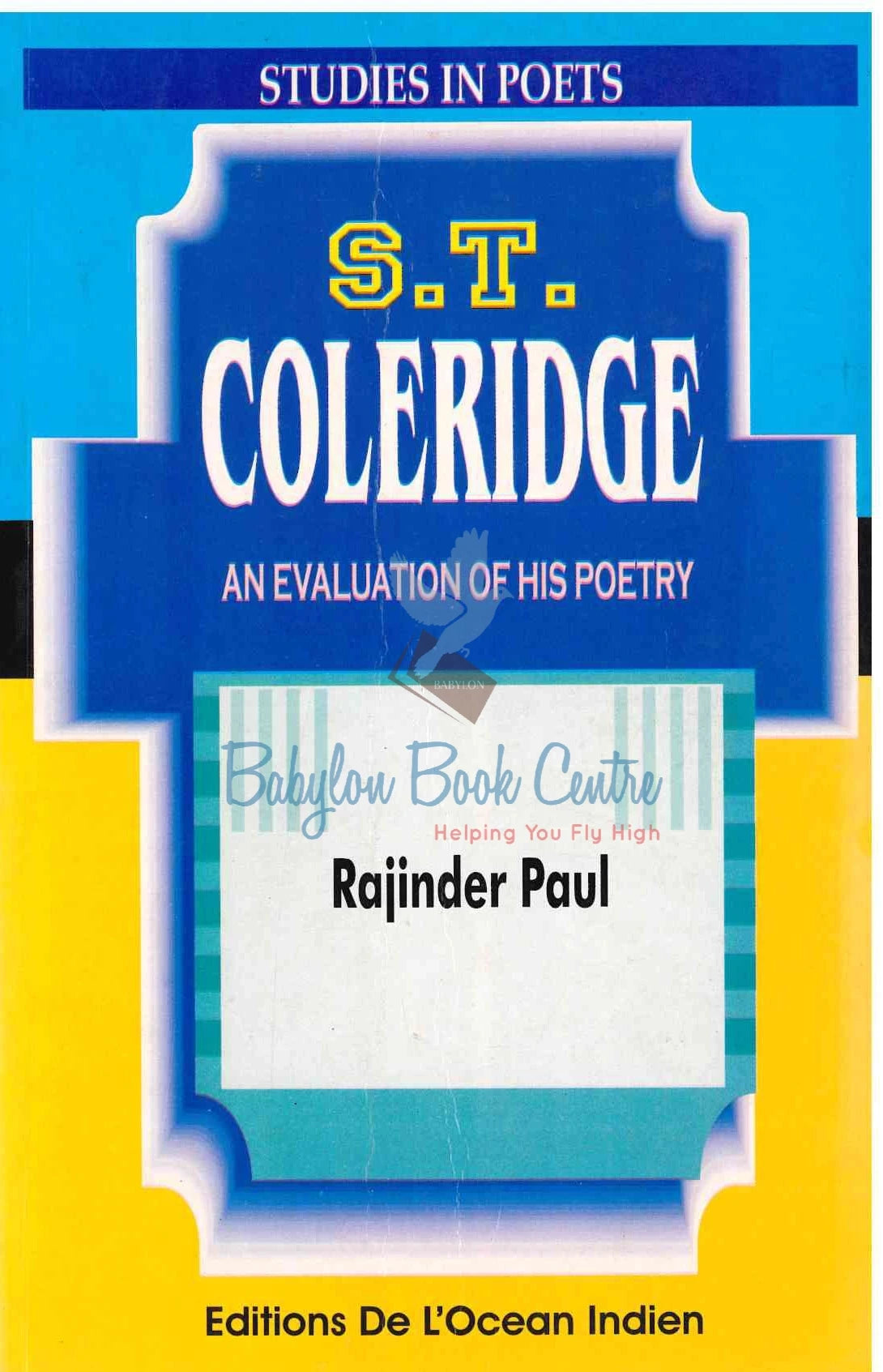 An Evaluation Of His Poetry S.T. Coleridge Study Guide - Rajinder Paul