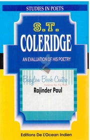 An Evaluation Of His Poetry S.T. Coleridge Study Guide - Rajinder Paul