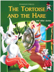 The Tortoise And The Hare And Other Stories - Famous Fables