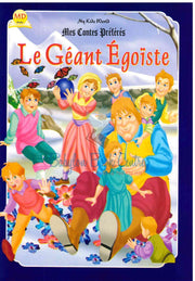 Le Geant Egoiste - Mes Contes Preferes