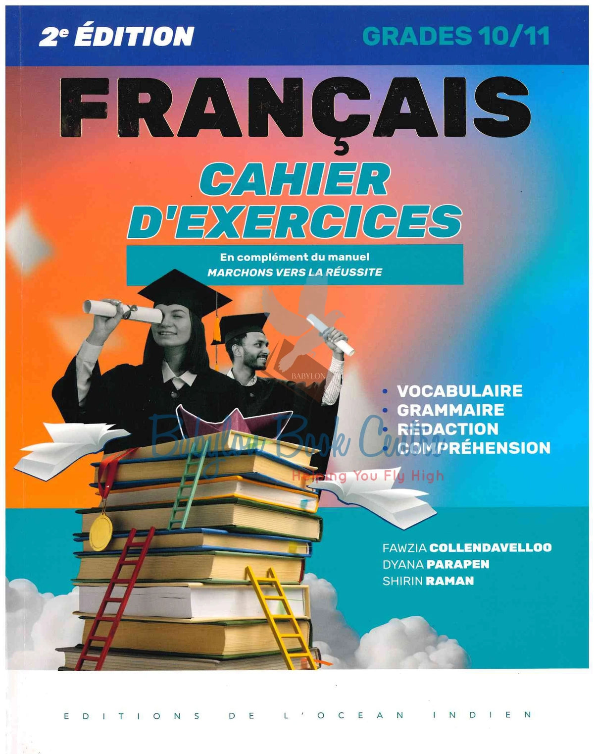 Francais Cahier D'exercices Grade 10/11  2nd Edition - Dyana Parapen