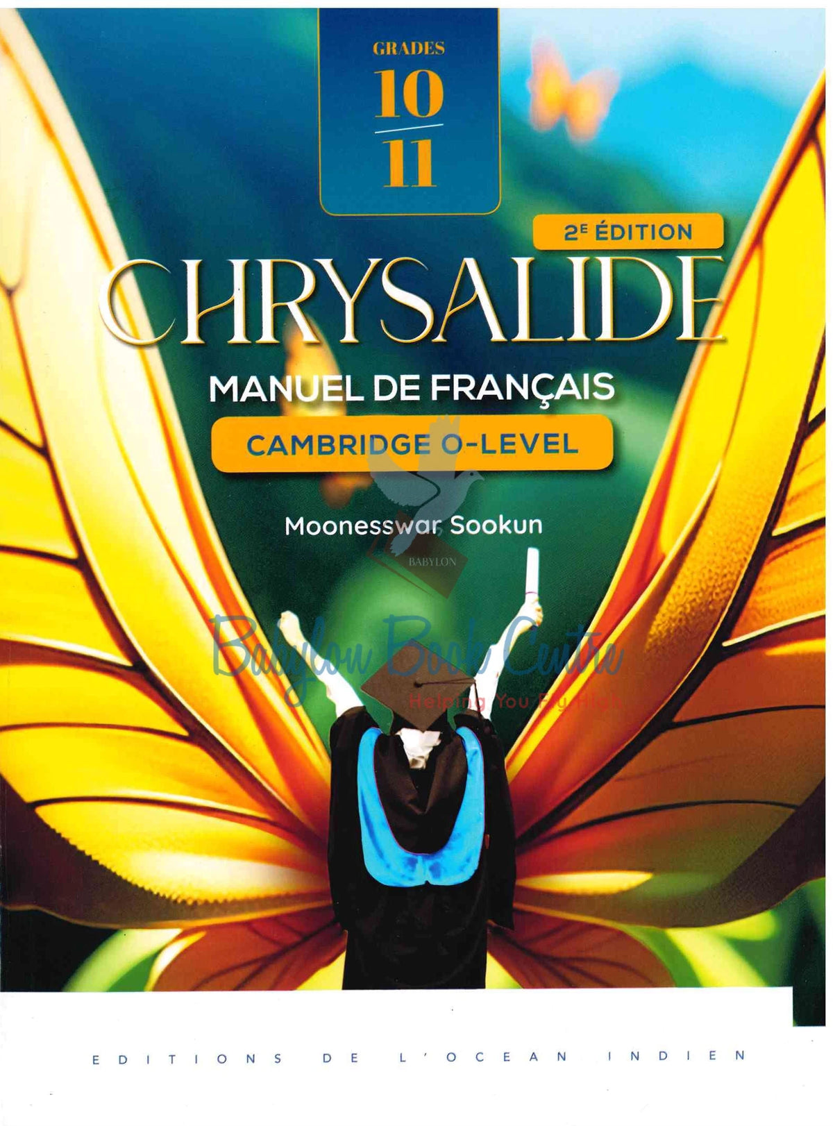 Chrysalide Manuel De Francais O-Level Grade 10/11 2nd Edition - Moonesswar Sookun