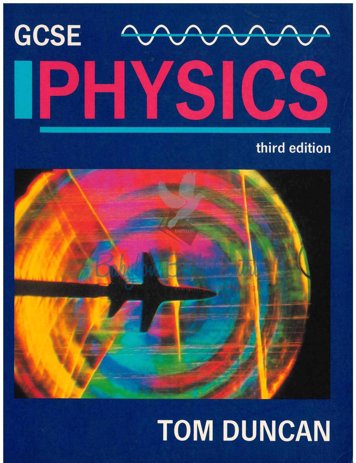 GCSE Physics-3rd Edition - Tom Duncan