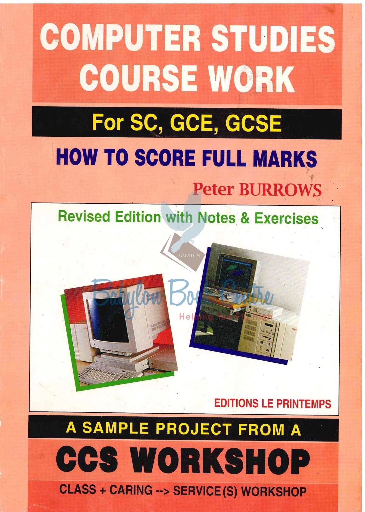 Computer Studies Course Work For SC/GCE/GCSE - Peter Burrows