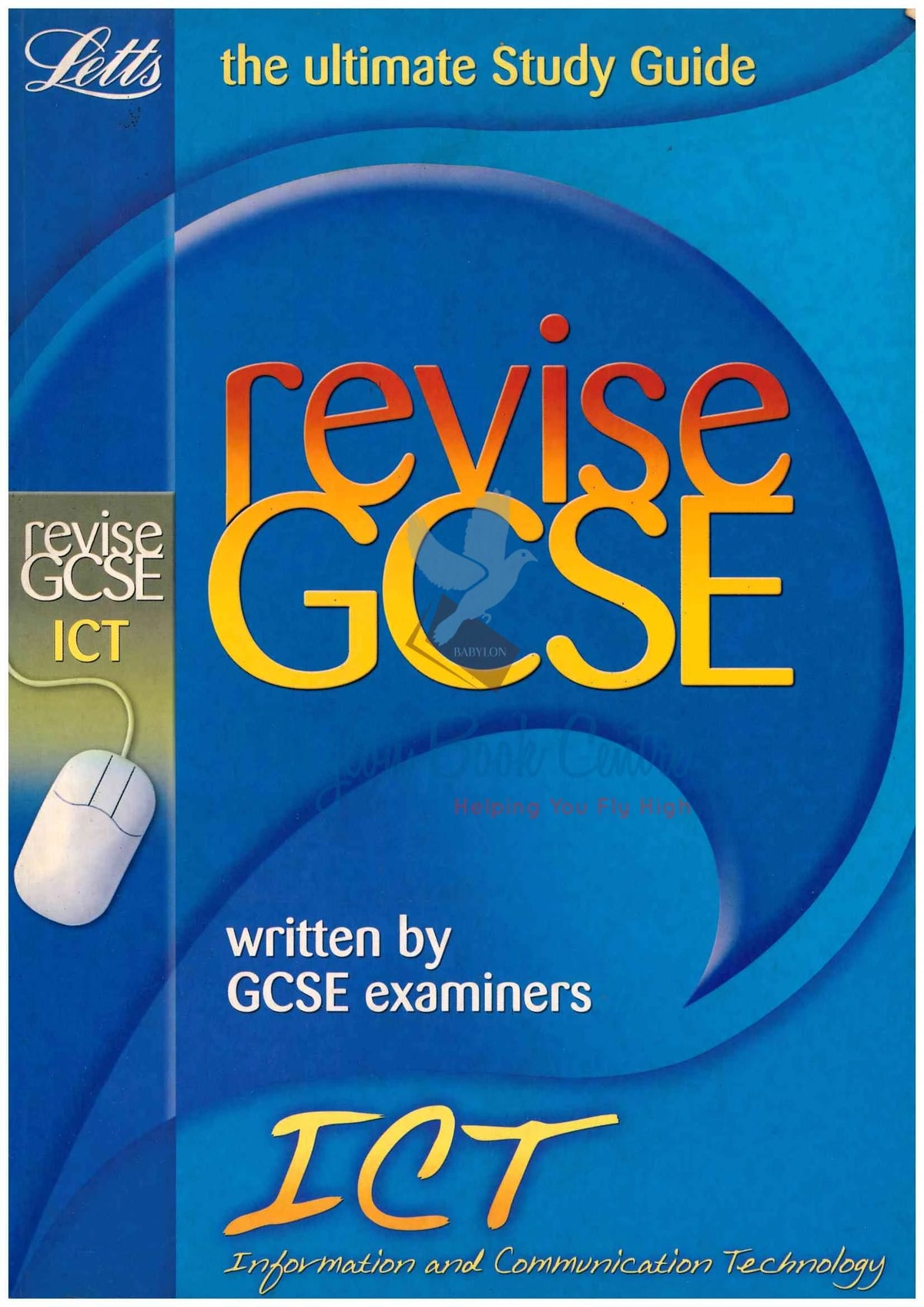 Revise GCSE ICT - The Ultimate Study Guide - Letts