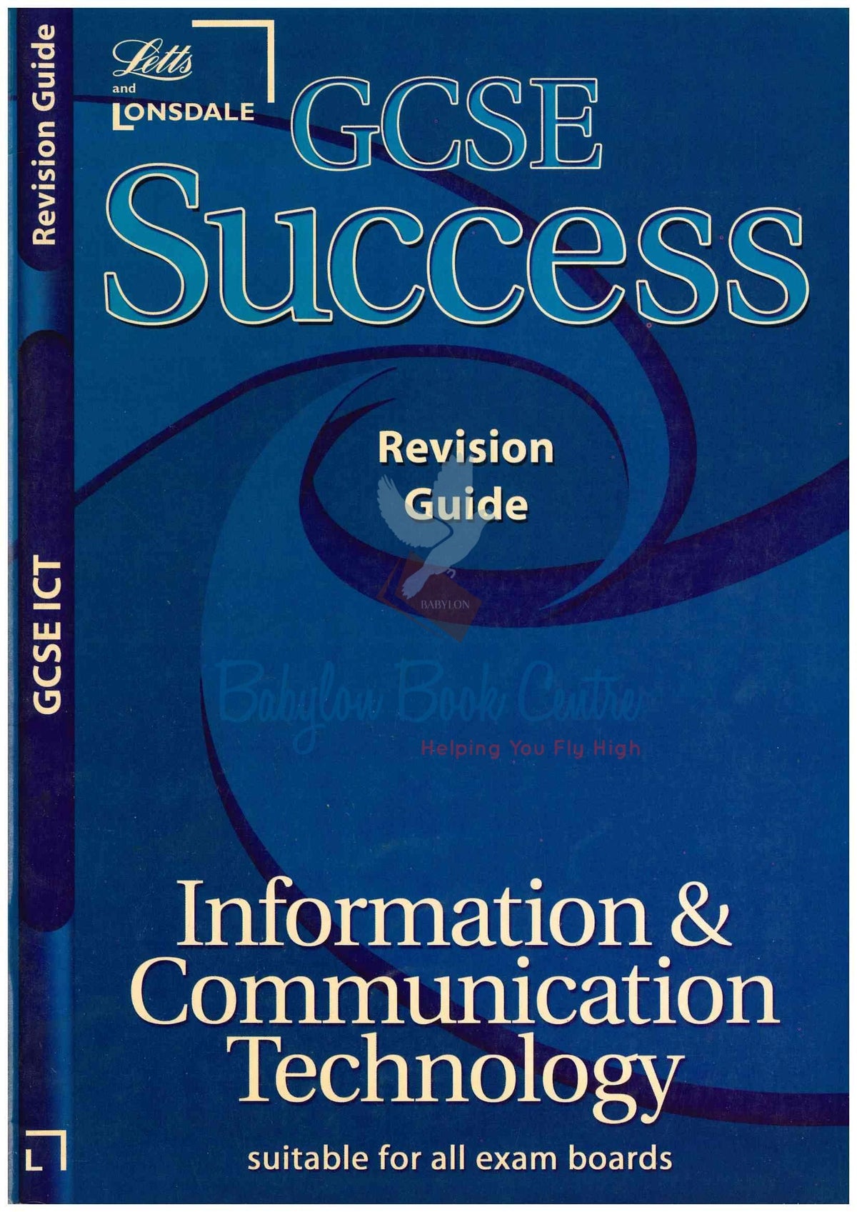 GCSE Success Information & Communication Technology Revision Guide - Letts