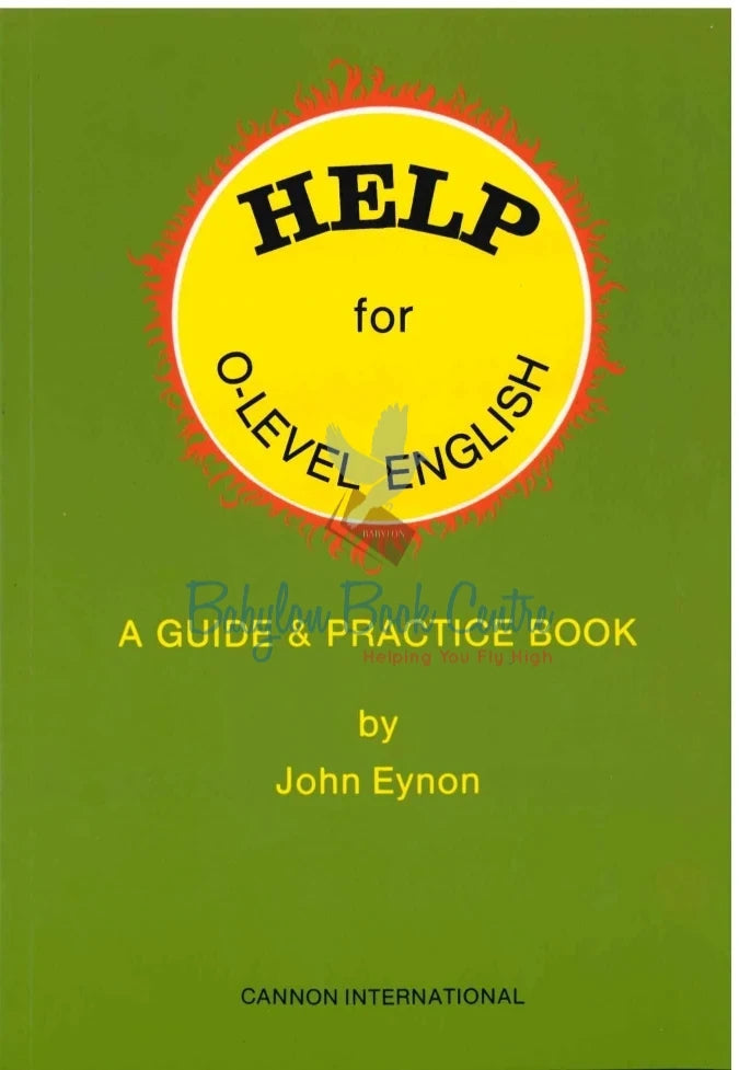 Help For O-Level English - A Guide & Practice Book - John Eynon