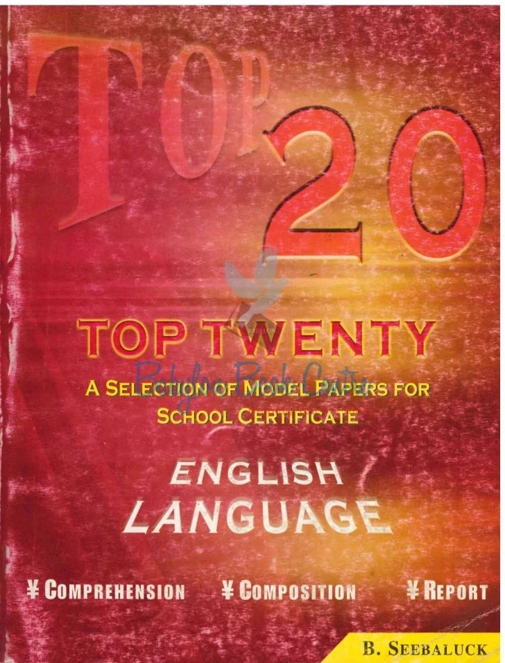 English Language Top 20 Model papers For School Certificate - B. Seebaluck