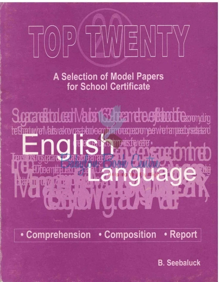 English Language Top 20 Model papers For School Certificate - B. Seebaluck