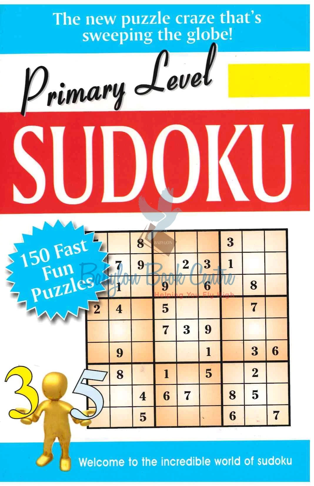 Primary Level Sudoku - 150 Fast Fun Puzzles
