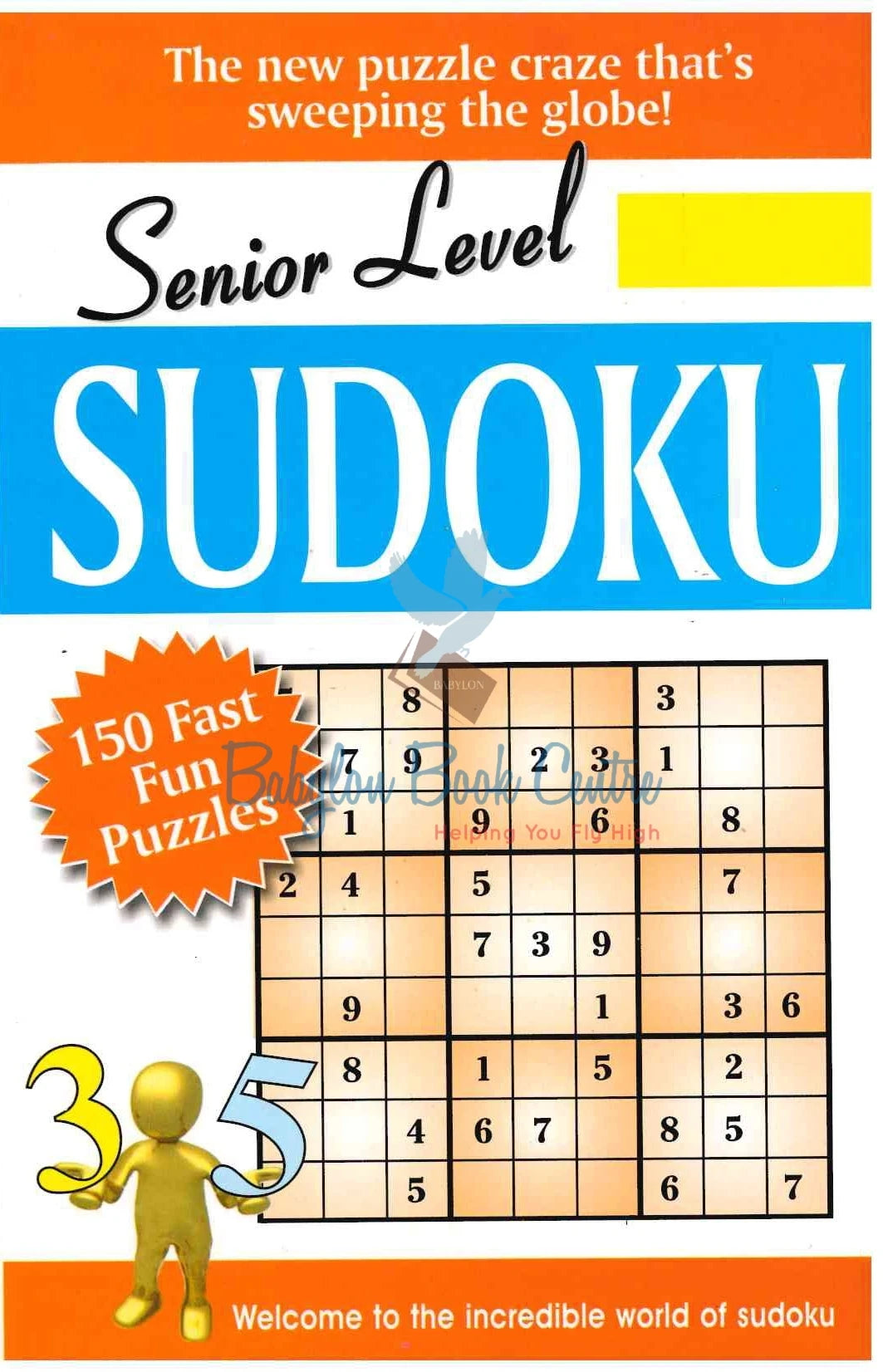 Senior Level Sudoku - 150 Fast Fun Puzzles