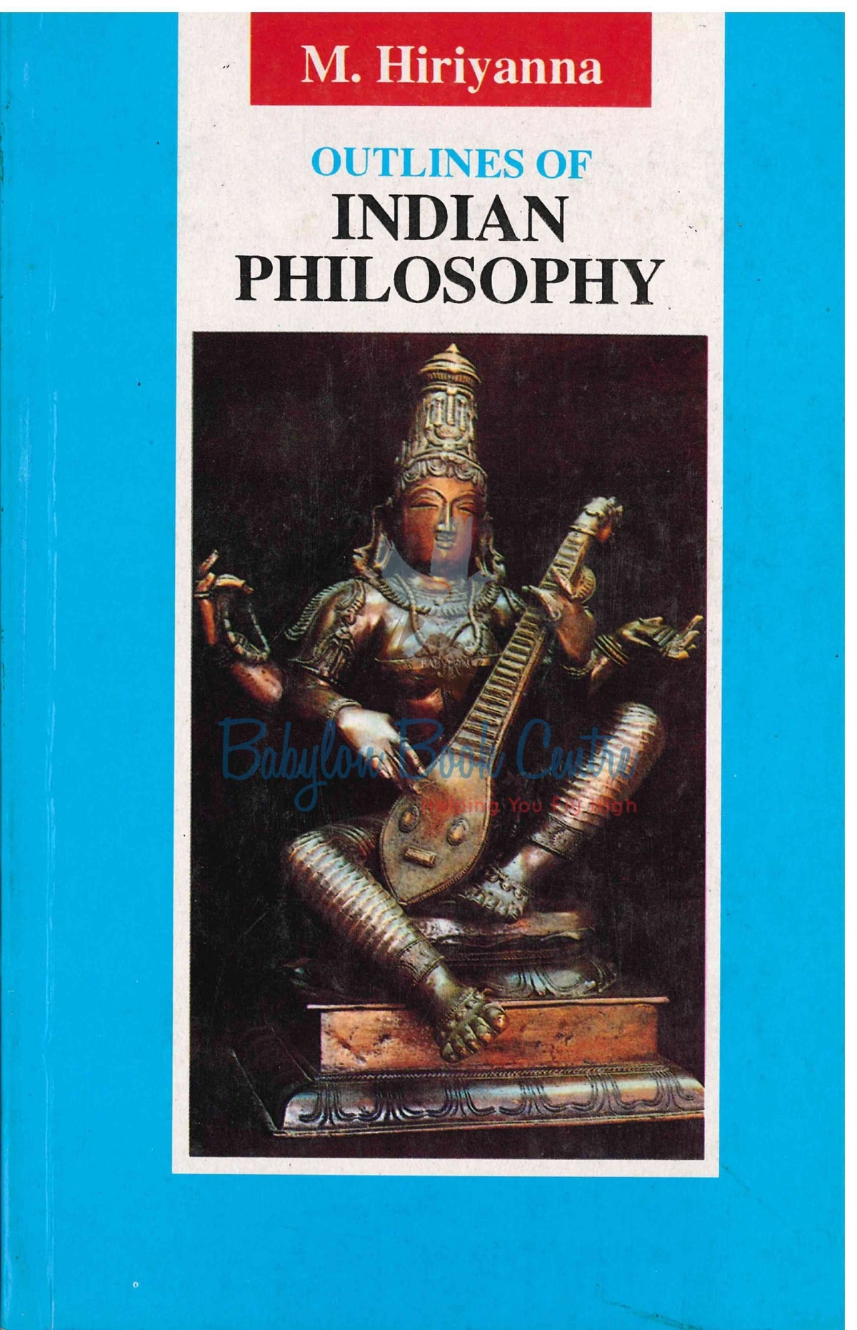 Outlines of Indian Philosophy - M. Hiriyanna