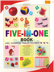 Five-In-One Book: ABC/Numbers/Tables/Rhymes/Ka,Kha,Ga - Vicky's