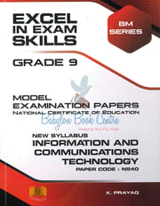 Excel In Exam Skills Information & Communication Technology Grade 9 - K. Prayag