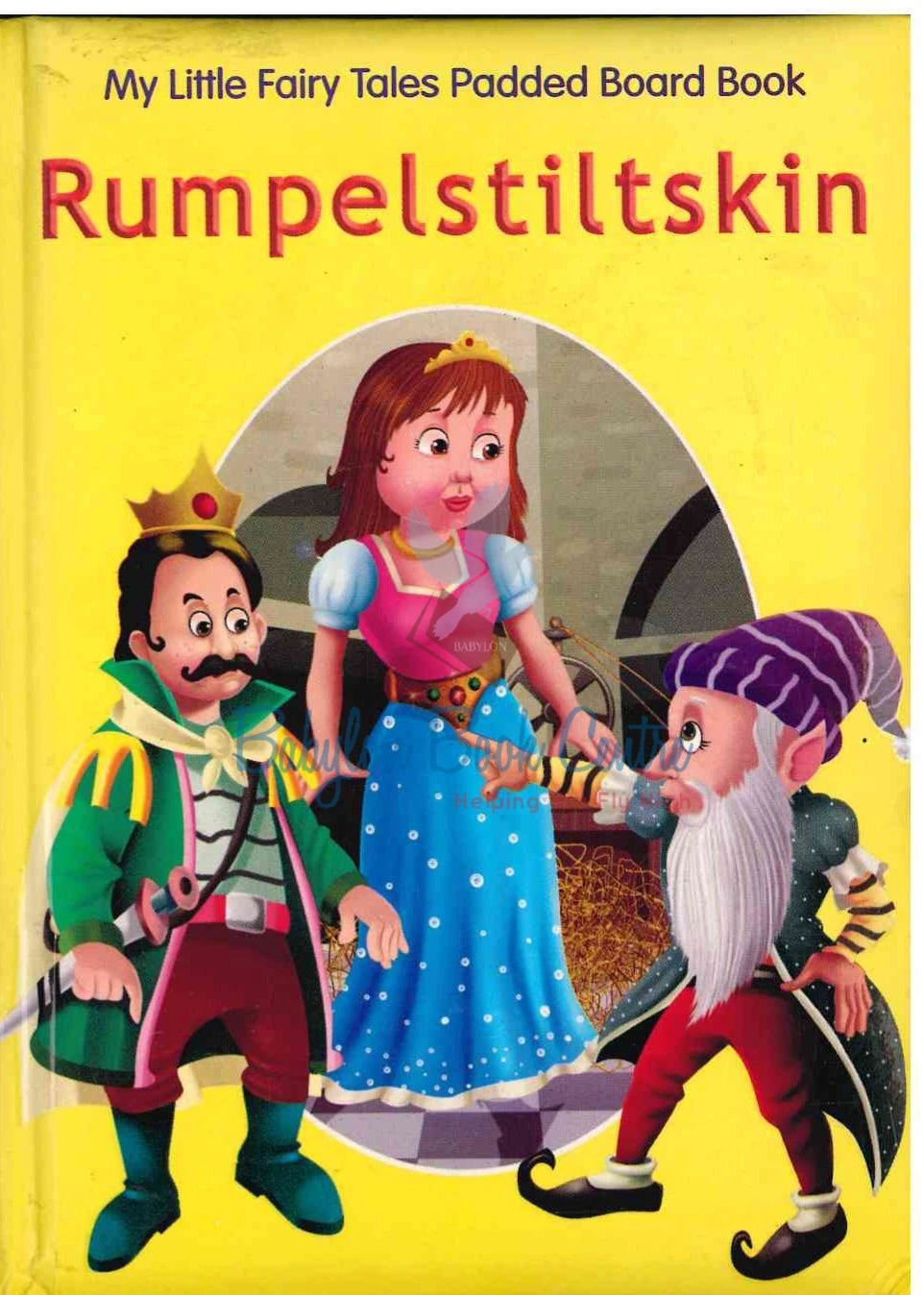 Rumpelstiltskin - My Little Fairy Tales Padded Board Book