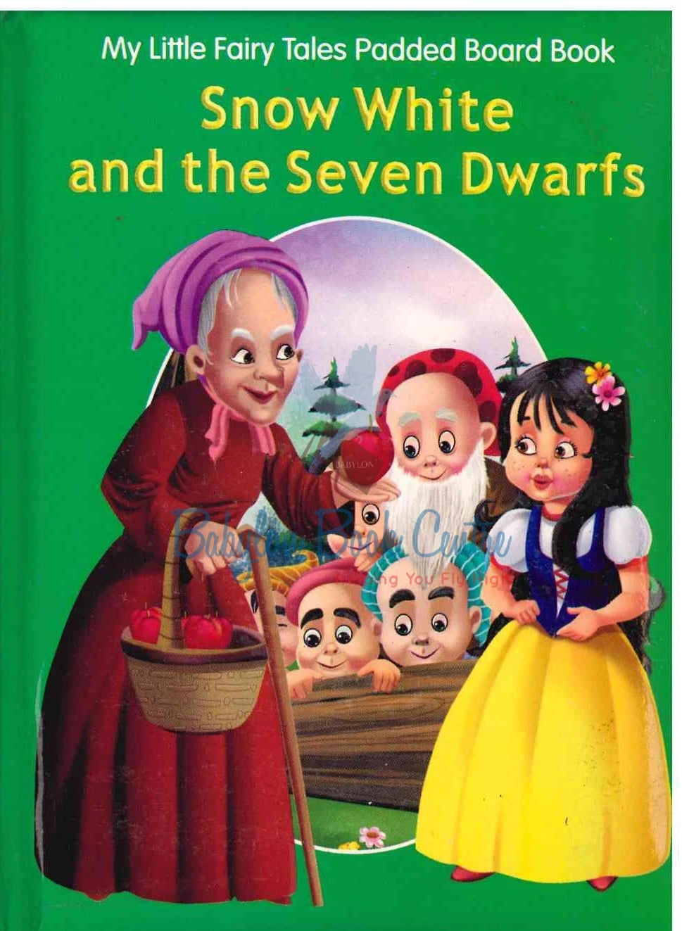 Snow White And The Seven Dwarfs - My Little Fairy Tales Padded Board Book