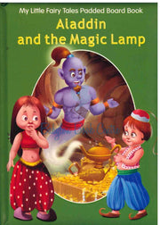 Aladdin And The Magic Lamp - My Little Fairy Tales Padded Board Book