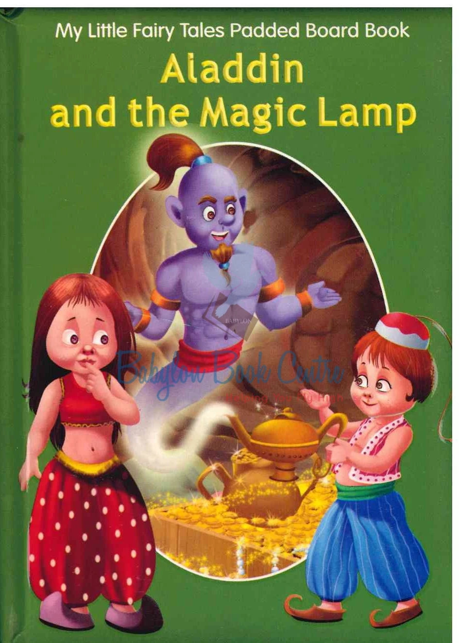 Aladdin And The Magic Lamp - My Little Fairy Tales Padded Board Book