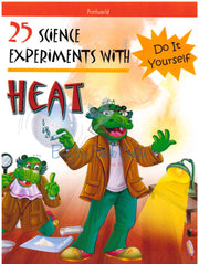 25 Science Experiments With Heat - Printworld