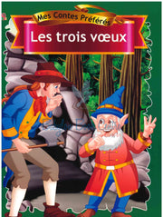 Les Trois Voeux - Mes Contes Preferes