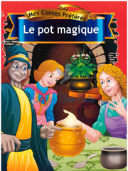 Le Pot Magique - Mes Contes Preferes