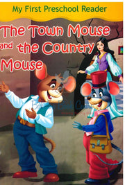 The Town Mouse And The Country Mouse - My First Preschool Reader