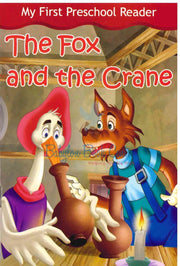 The Fox And The Crane - My First Preschool Reader