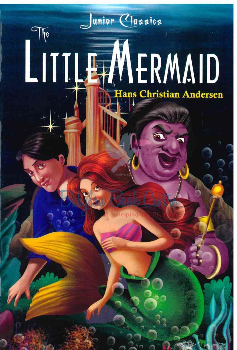 The Little Mermaid - Junior Classics - Hans Christian Andersen