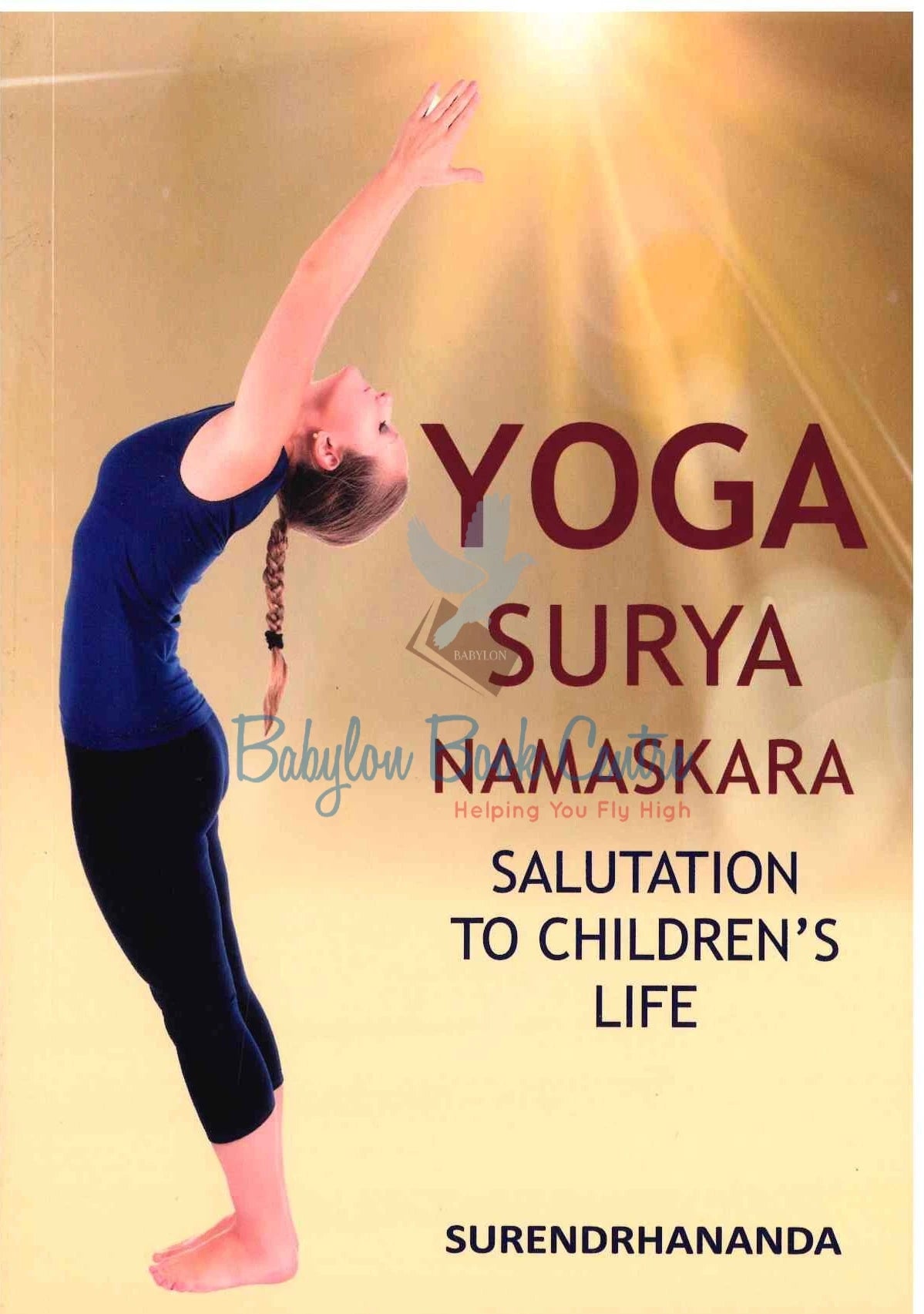 Yoga Surya Namaskara - Salutation To Children's Life - Surendrhananda