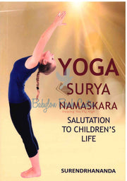 Yoga Surya Namaskara - Salutation To Children's Life - Surendrhananda