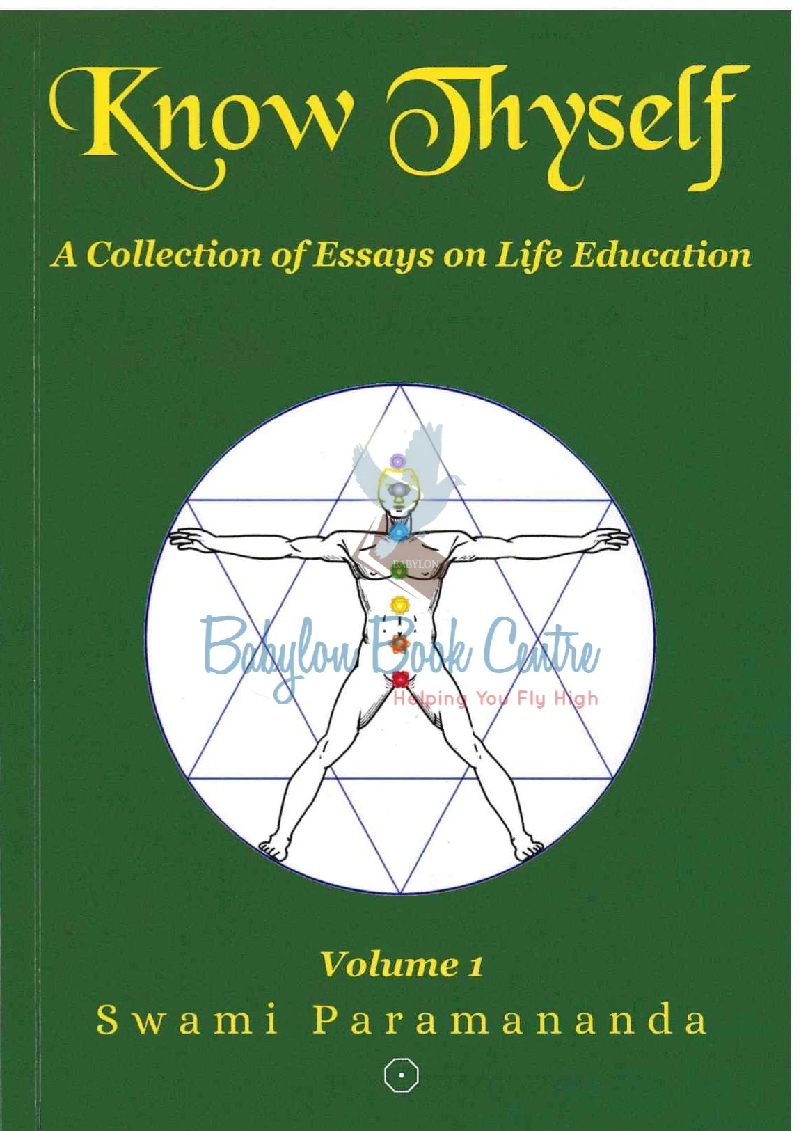 Know Thyself - A collection Of Essays on Life Education Volume 1 - Swami Paramananda