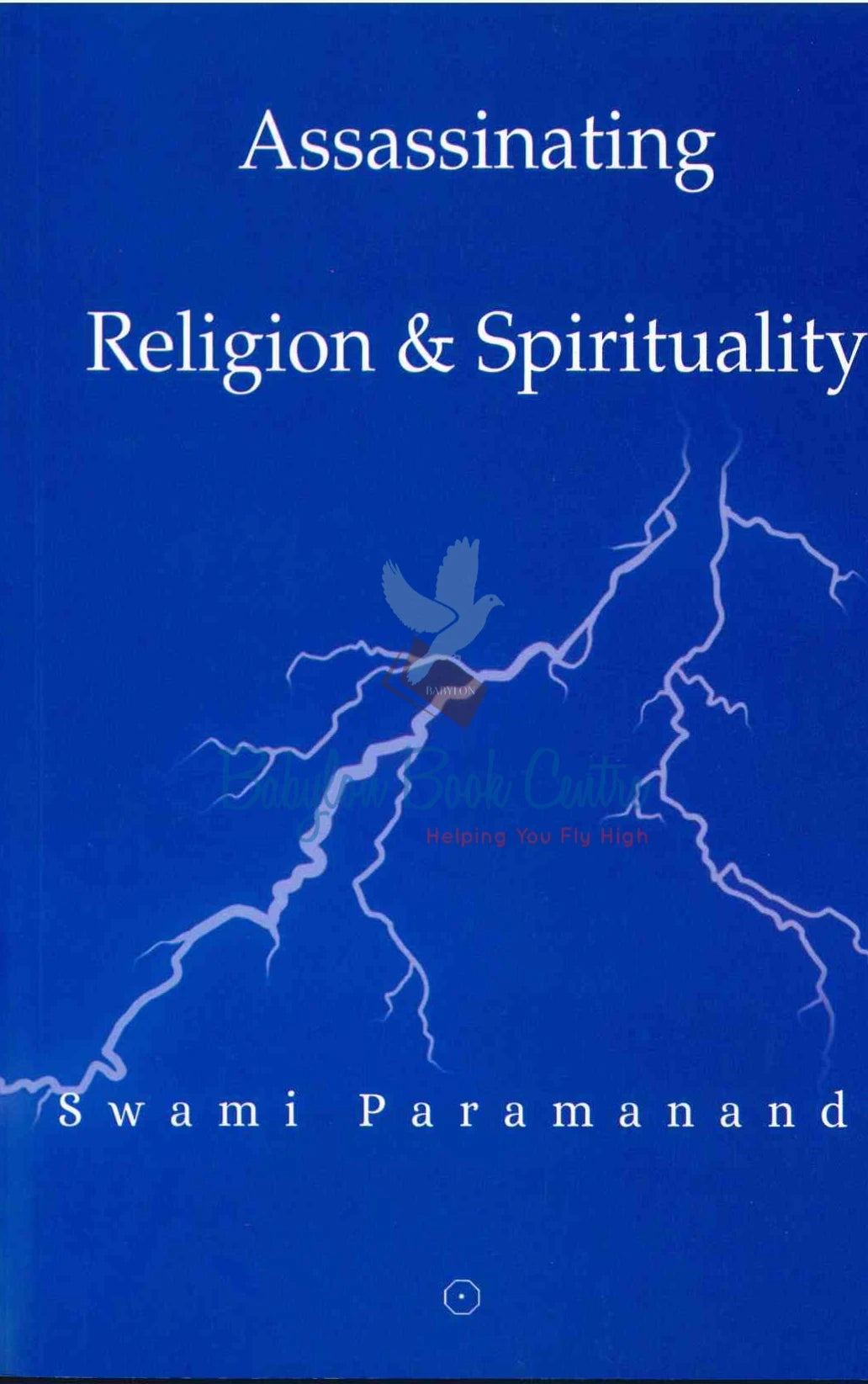 Assasinating Religion And Spirituality - Swami Paramananada