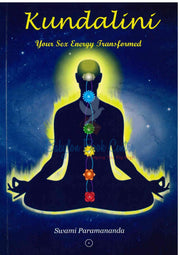 Kundalini - Your Sex Energy Transformed - Swami Paramananda