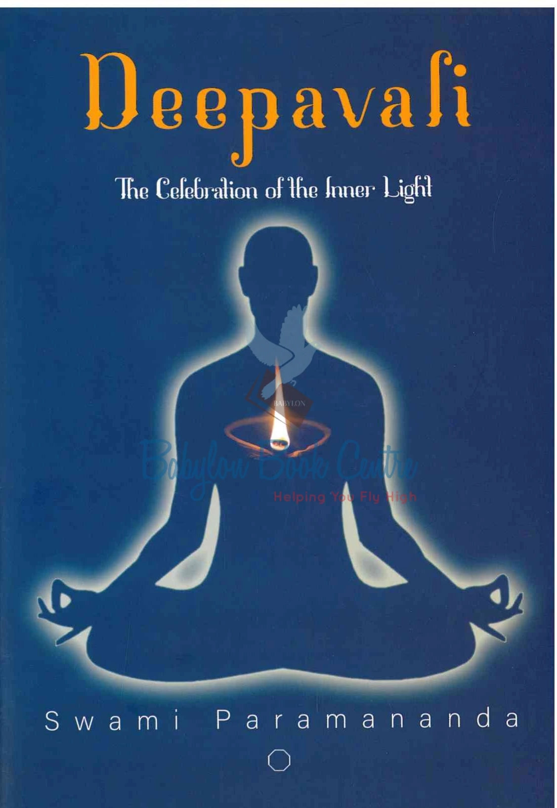 Deepavali - The Celebration Of Inner Light - Swami Paramananda