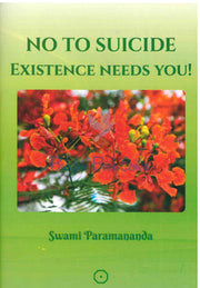 No To Suicide - Existence Needs You!