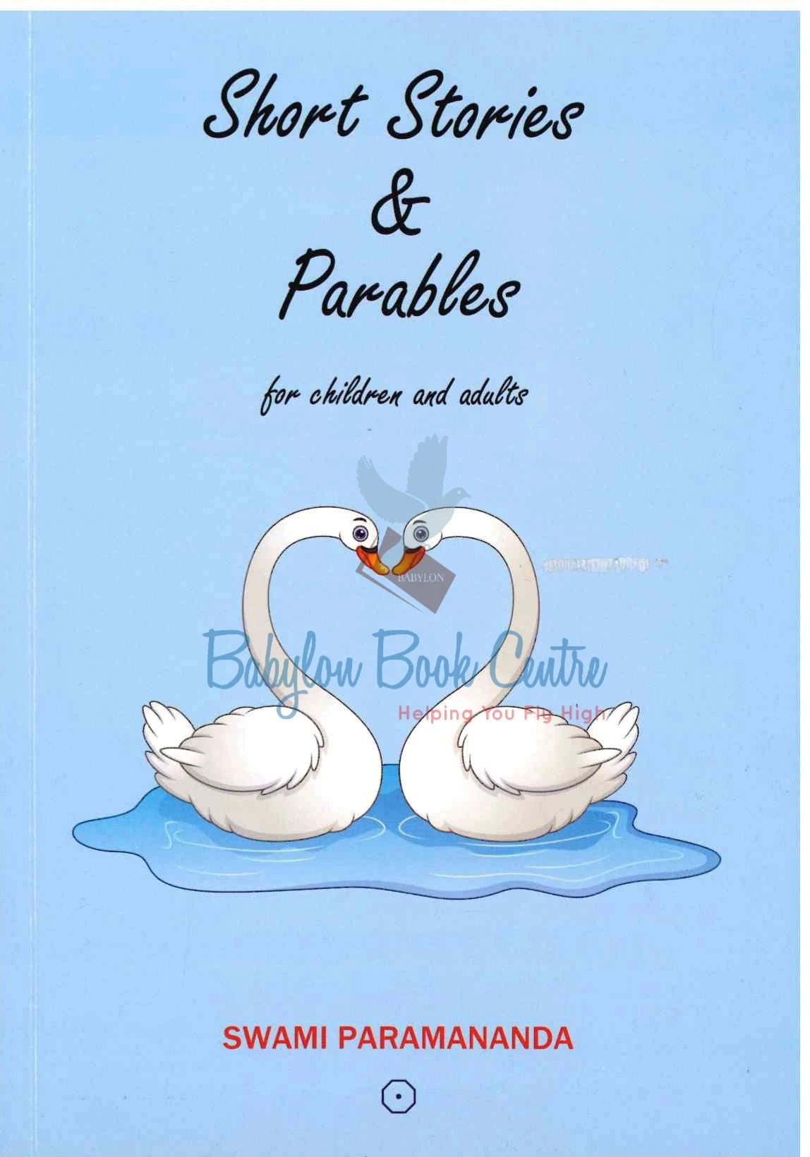 Short Stories & Parables For Children & Adults - Swami Paramananda
