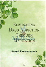 Eliminating Drug Addition Through Meditation - Swami Paramananda