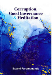 Corruption, Good Governance & Meditation - Swami Paramananda
