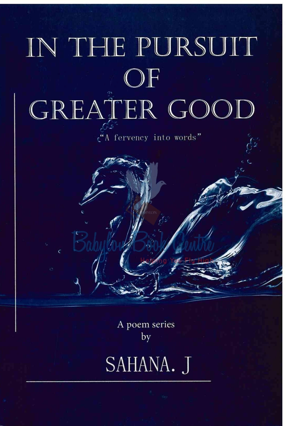In The Pursuit Of Greater Good - Sahana. J