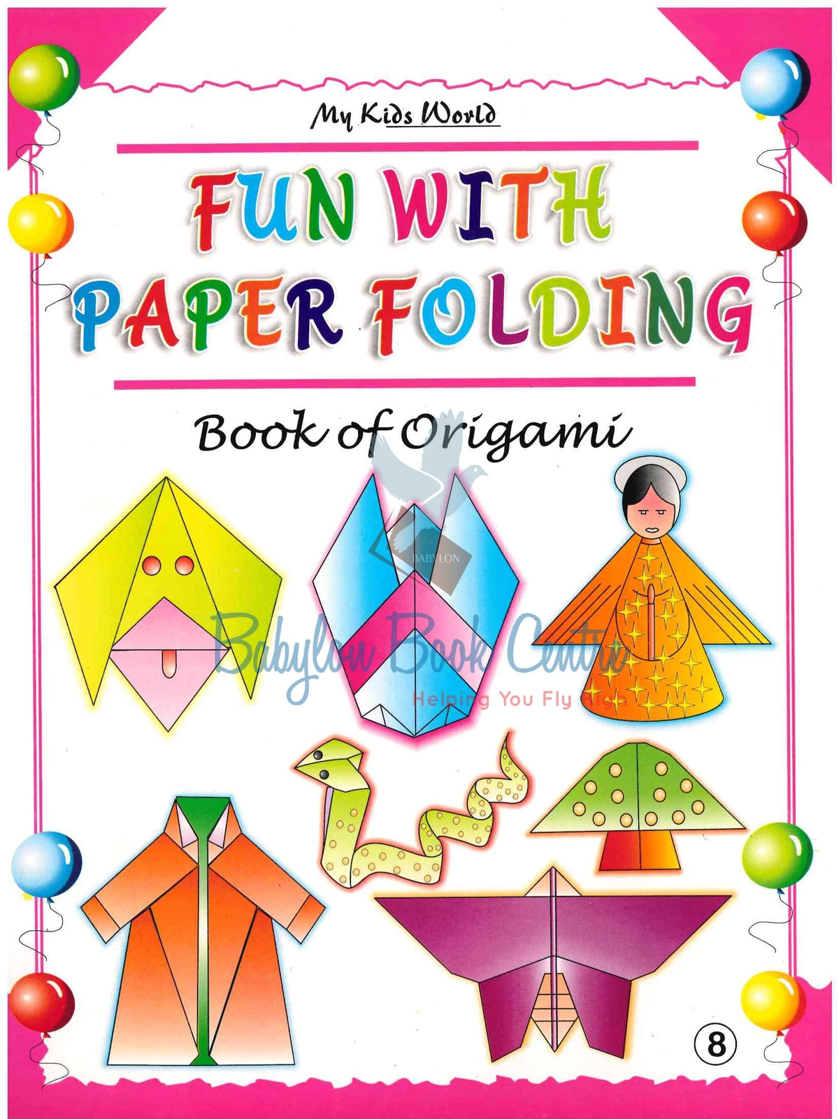 Fun With Paper Folding Book 8 - Book Of Origami