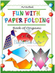 Fun With Paper Folding Book 7 - Book Of Origami