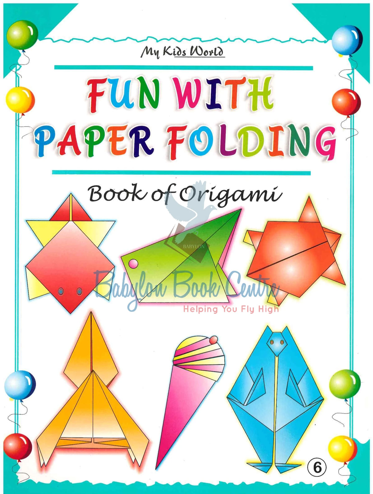 Fun With Paper Folding Book 6 - Book Of Origami