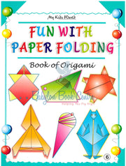 Fun With Paper Folding Book 6 - Book Of Origami