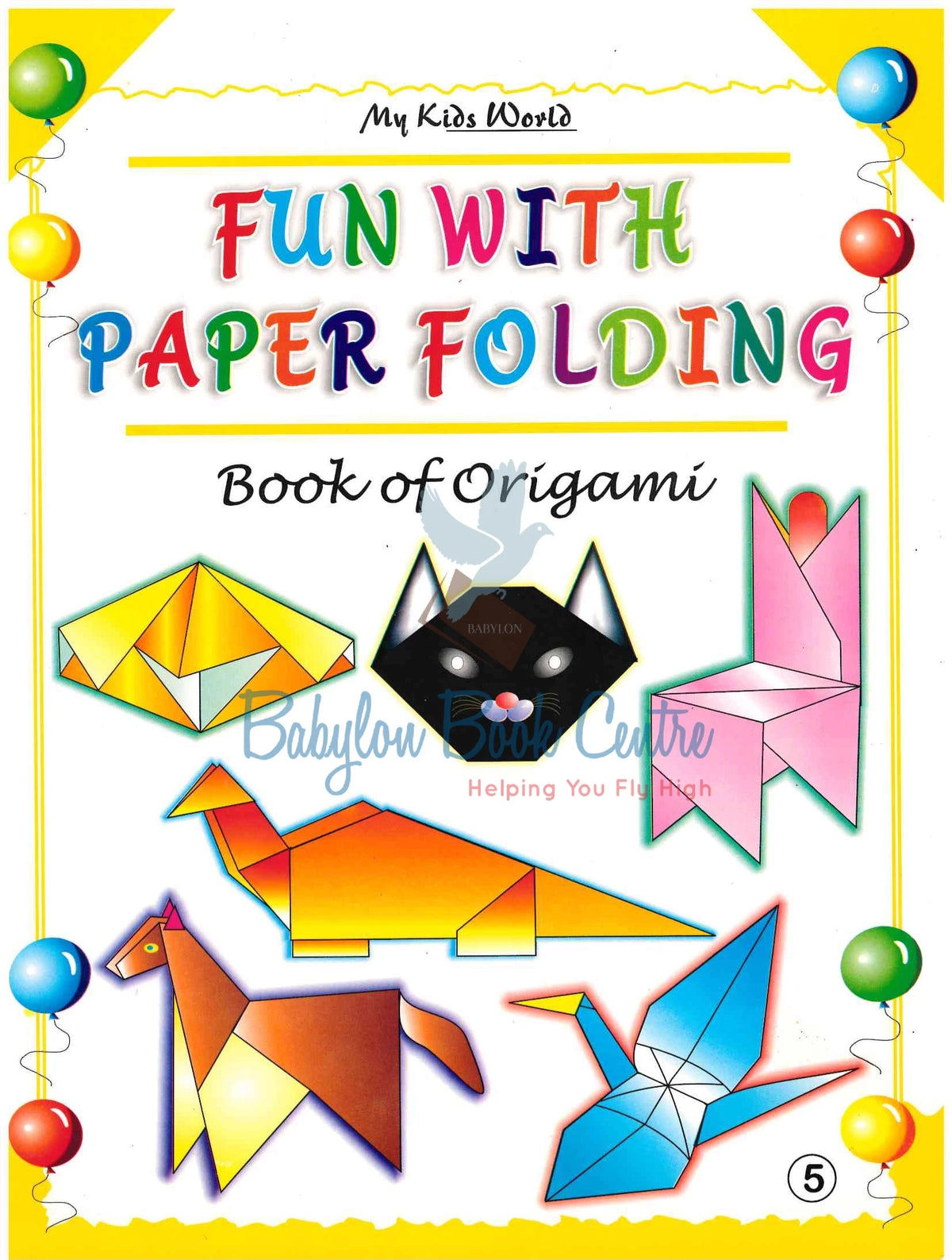 Fun With Paper Folding Book 5 - Book Of Origami