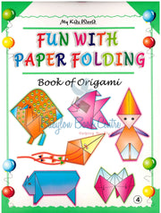 Fun With Paper Folding Book 4 - Book Of Origami